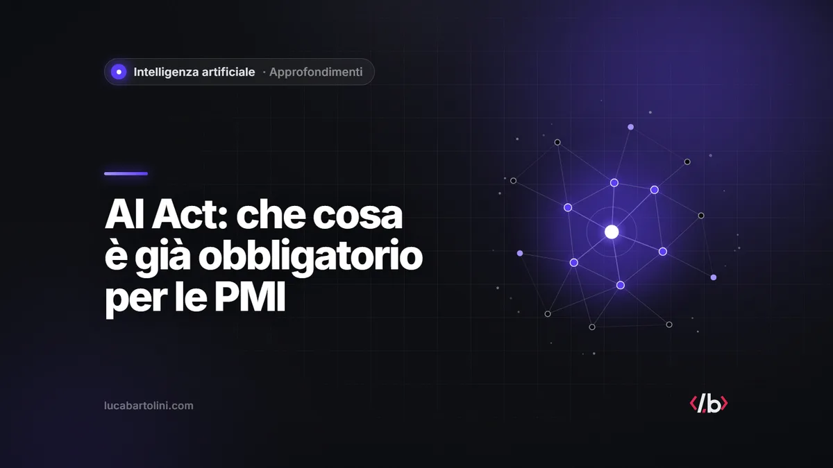 AI Act e legge italiana sull’intelligenza artificiale: che cosa deve fare una PMI