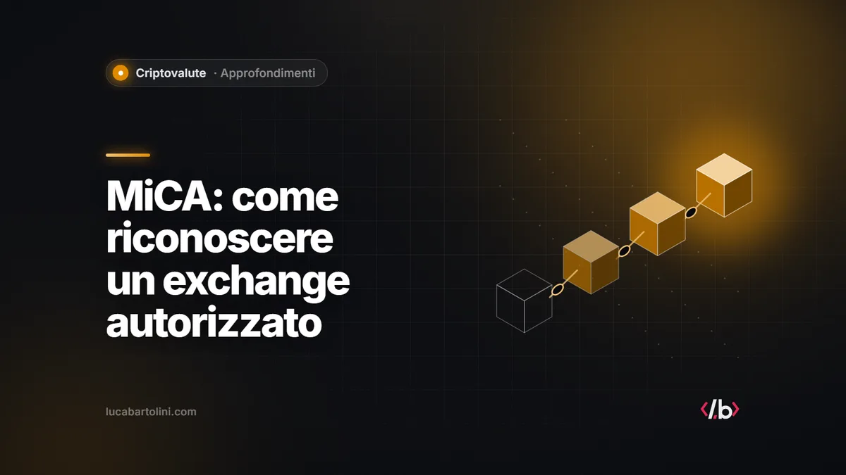 Criptovalute dopo MiCA: come verificare un exchange autorizzato e riconoscere le truffe